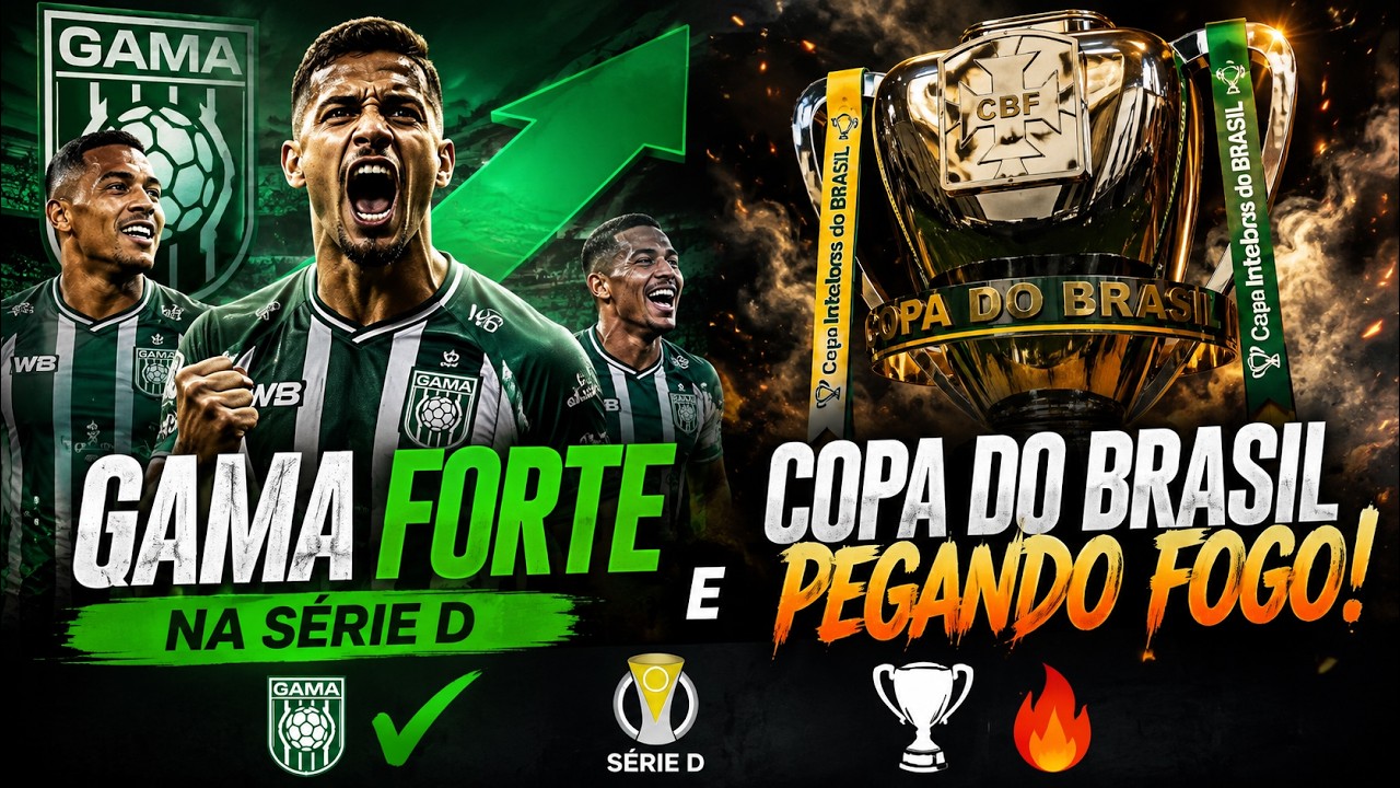 Capa do episódio: Gama forte na Série D e Copa do Brasil pegando fogo!